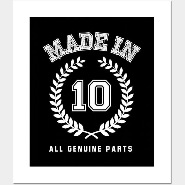 Made In 10 All Genuine Parts Wall Art by Rebus28